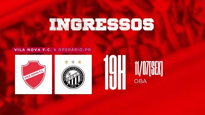 VENDA DE INGRESSOS - VILA NOVA X OPERÁRIO-PR - SÉRIE B 2025